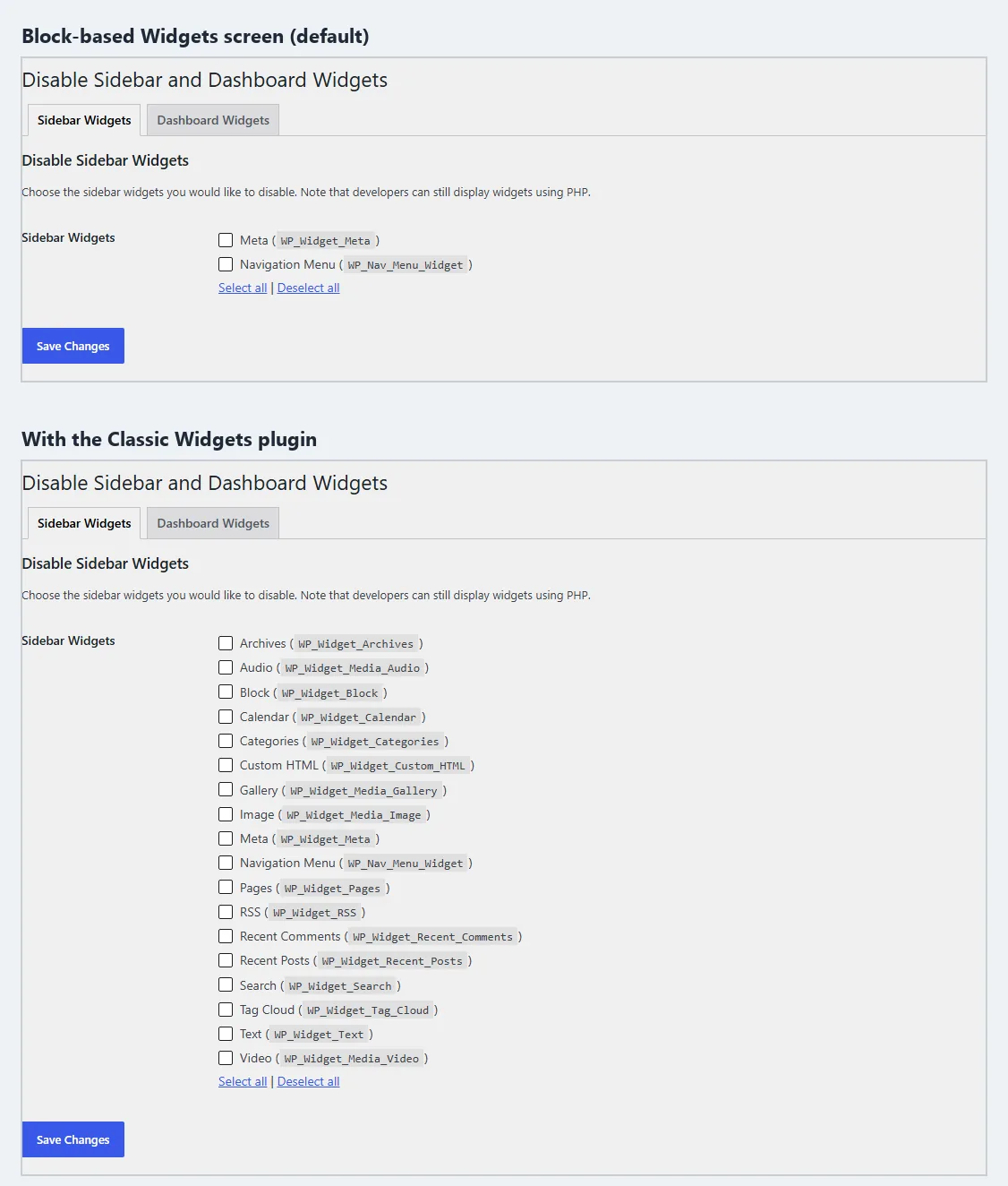 The Widget Disable plugin's settings page twice. On the default block-based Widgets screen its Sidebar Widgets list offers only Meta and Navigation Menu. With the Classic Widgets plugin active the same list offers all 18 core widgets, from Archives to Video, each with a checkbox.